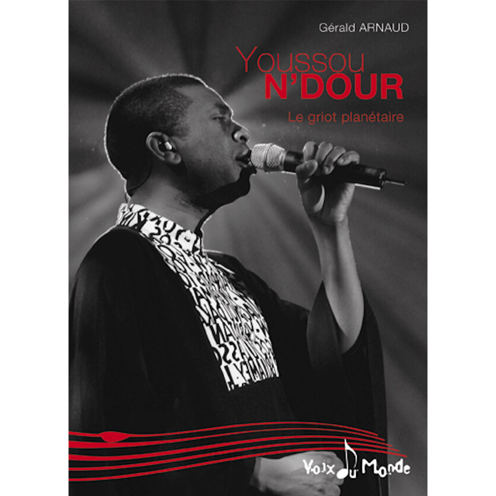 Youssou N’DOUR, le griot planétaire