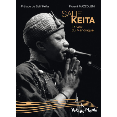 Salif KEITA, la voix du Mandingue - Florent Mazzoleni