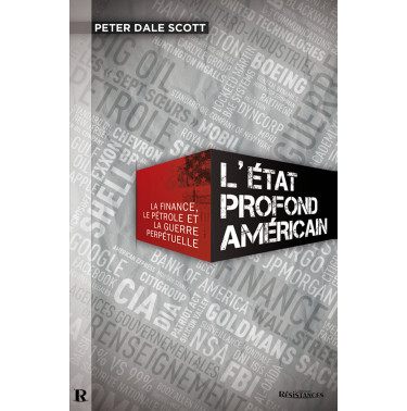 L'Etat profond américain - Peter Dale SCOTT