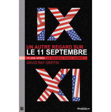 Un autre regard sur le 11-Septembre - David Ray GRIFFIN