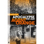 Agent Orange, Apocalypse Viêt Nam