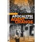 Agent Orange, Apocalypse Viêt Nam Agent Orange, Apocalypse Viêt Nam