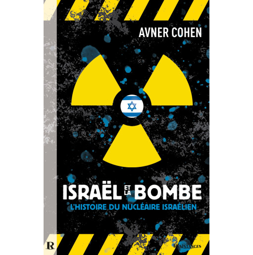 ISRAËL et la Bombe - Avner Cohen