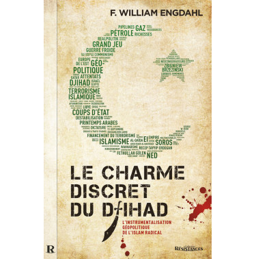 Le Charme discret du djihad - F. William ENGDAHL