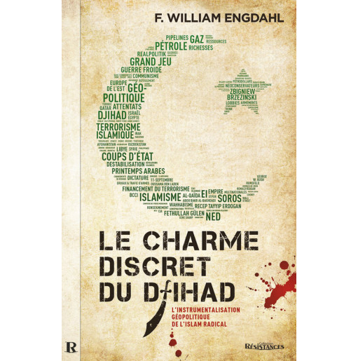 Le Charme discret du djihad - F. William ENGDAHL